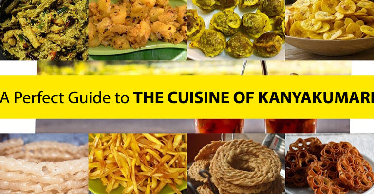 A Perfect Guide To The Cuisine Of Kanyakumari