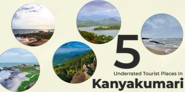 5 Underrated Tourist Places In Kanyakumari