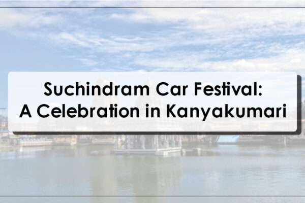 Suchindram Car Festival: A Celebration in Kanyakumari