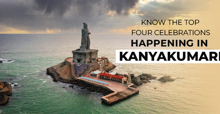 Know The Top Four Celebrations Happening In Kanyakumari