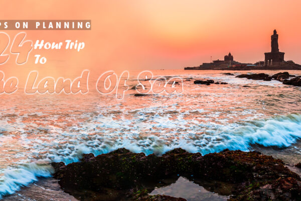 Tips On Planning A 24 Hour Trip To The Land Of Sea