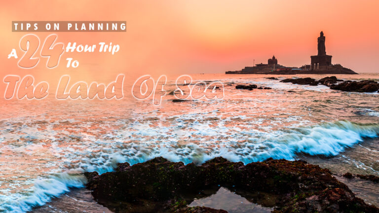 Tips On Planning A 24 Hour Trip To The Land Of Sea