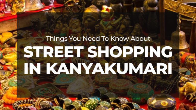 Things You Need To Know About Street Shopping In Kanyakumari
